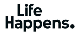 LIFE HAPPENS. trademark