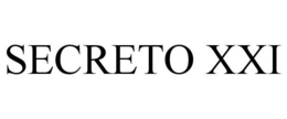 SECRETO XXI trademark