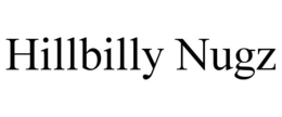 HILLBILLY NUGZ trademark