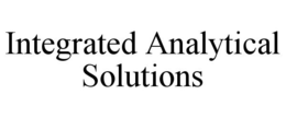 INTEGRATED ANALYTICAL SOLUTIONS trademark