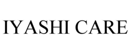 IYASHI CARE trademark