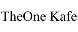 THEONE KAFE trademark