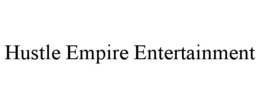 HUSTLE EMPIRE ENTERTAINMENT trademark