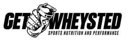 GET WHEYSTED SPORTS NUTRITION AND PERFORMANCE trademark