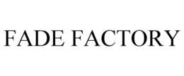 FADE FACTORY trademark