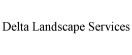 DELTA LANDSCAPE SERVICES trademark