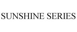 SUNSHINE SERIES trademark