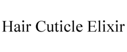 HAIR CUTICLE ELIXIR trademark