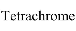 TETRACHROME trademark