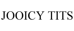 JOOICY TITS trademark