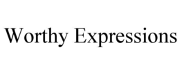 WORTHY EXPRESSIONS trademark