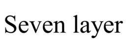 SEVEN LAYER trademark