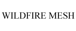 WILDFIRE MESH trademark