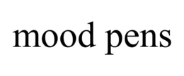 MOOD PENS trademark
