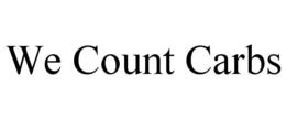 WE COUNT CARBS trademark