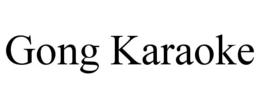 GONG KARAOKE trademark