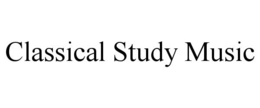 CLASSICAL STUDY MUSIC trademark