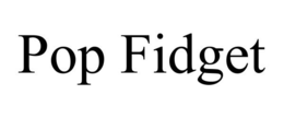 POP FIDGET trademark