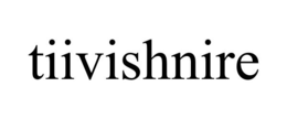TIIVISHNIRE trademark