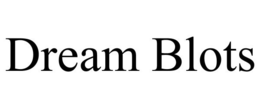 DREAM BLOTS trademark