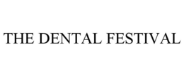 THE DENTAL FESTIVAL trademark