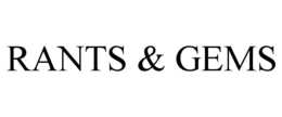 RANTS & GEMS trademark