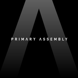 A PRIMARY ASSEMBLY trademark