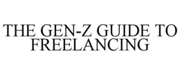 THE GEN-Z GUIDE TO FREELANCING trademark
