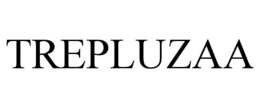 TREPLUZAA trademark