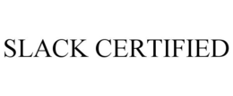 SLACK CERTIFIED trademark