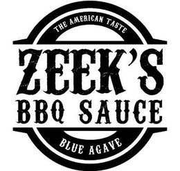 ZEEK'S BBQ SAUCE THE AMERICAN TASTE BLUE AGAVE trademark