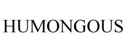 HUMONGOUS trademark