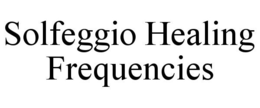SOLFEGGIO HEALING FREQUENCIES trademark