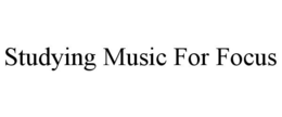 STUDYING MUSIC FOR FOCUS trademark