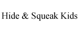 HIDE & SQUEAK KIDS trademark