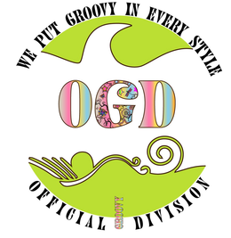 WE PUT GROOVY IN EVERY STYLE  OGD OFFICIAL GROOVY DIVISION trademark