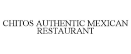 CHITOS AUTHENTIC MEXICAN RESTAURANT trademark