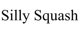 SILLY SQUASH trademark