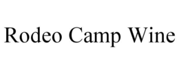 RODEO CAMP WINE trademark