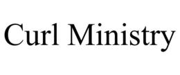 CURL MINISTRY trademark