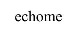 ECHOME trademark