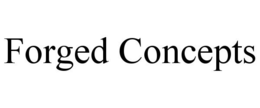 FORGED CONCEPTS trademark