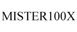 MISTER100X trademark