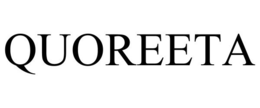 QUOREETA trademark