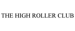 THE HIGH ROLLER CLUB trademark