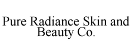 PURE RADIANCE SKIN AND BEAUTY CO. trademark