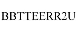 BBTTEERR2U trademark