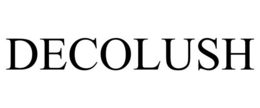 DECOLUSH trademark