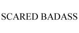SCARED BADASS trademark