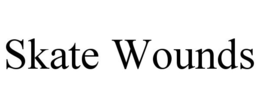 SKATE WOUNDS trademark